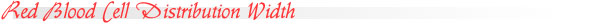 Red Blood Cell Distribution Width Reference Intervals